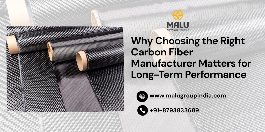 Why Choosing the Right Carbon Fiber Manufacturer Matters for Long-Term Performance